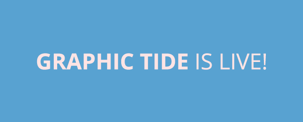 Graphic Tide is Live