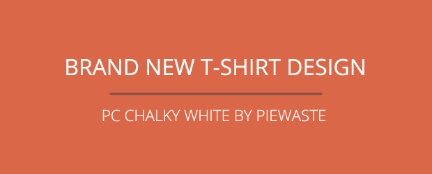 Brand New T-shirt Design - Pc Chalky White By Piewaste