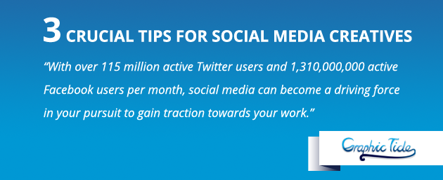 3 Crucial Tips For Social Media Creatives