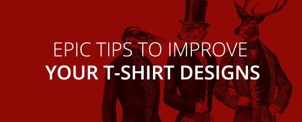 How To Improve Your T-shirt Designs