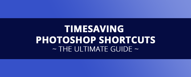 Ultimate Guide: Timesaving Photoshop Shortcuts | Graphic Tide Blog