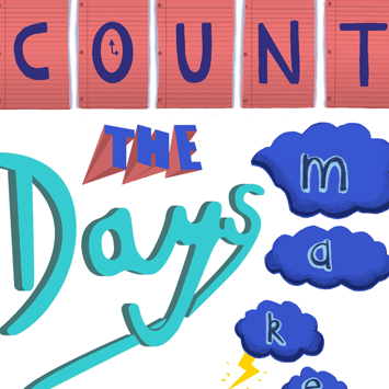 Don't Count the Days